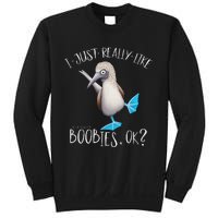 Really Like Boobies! Funny Bold Blue Feet Booby Humor Sweatshirt