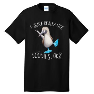 Really Like Boobies! Funny Bold Blue Feet Booby Humor Tall T-Shirt