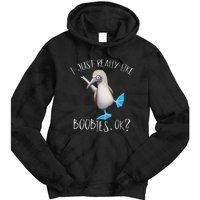 Really Like Boobies! Funny Bold Blue Feet Booby Humor Tie Dye Hoodie