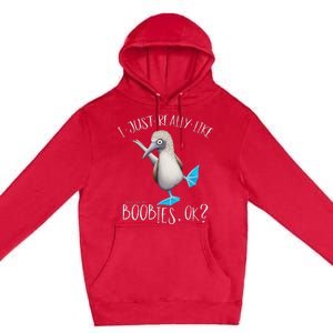 Really Like Boobies! Funny Bold Blue Feet Booby Humor Premium Pullover Hoodie