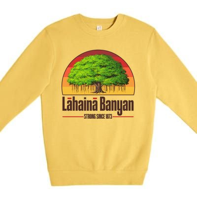 Retro Lahaina Banyan Tree Strong Since 1873 Support Maui Hawaii Premium Crewneck Sweatshirt