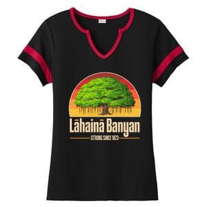 Retro Lahaina Banyan Tree Strong Since 1873 Support Maui Hawaii Ladies Halftime Notch Neck Tee