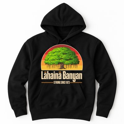 Retro Lahaina Banyan Tree Strong Since 1873 Support Maui Hawaii Hoodie