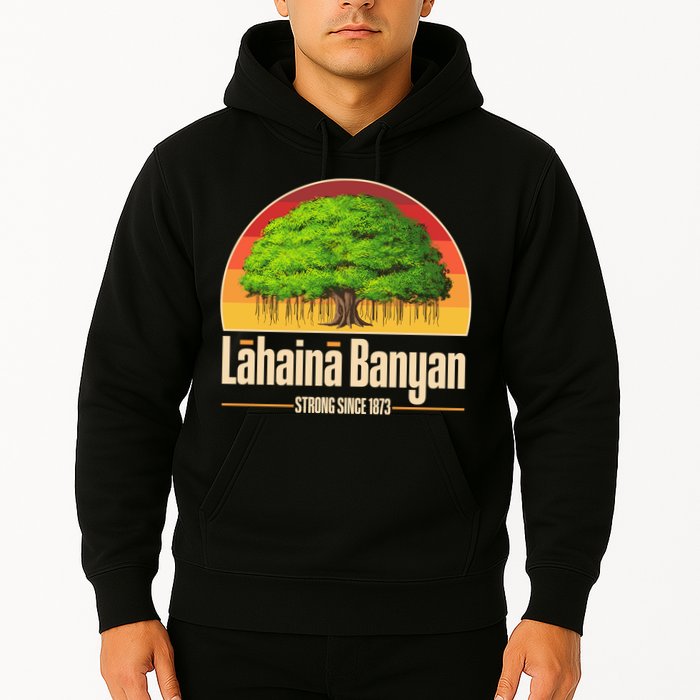 Retro Lahaina Banyan Tree Strong Since 1873 Support Maui Hawaii Hoodie