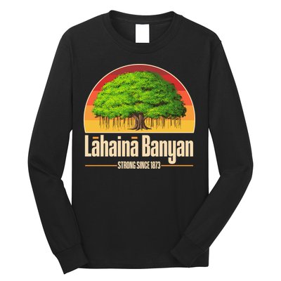 Retro Lahaina Banyan Tree Strong Since 1873 Support Maui Hawaii Long Sleeve Shirt