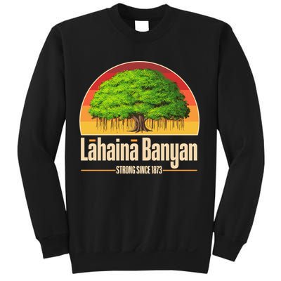 Retro Lahaina Banyan Tree Strong Since 1873 Support Maui Hawaii Sweatshirt