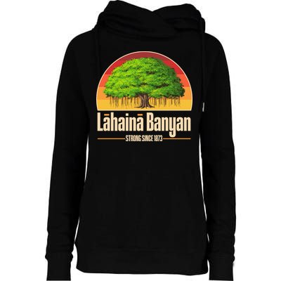 Retro Lahaina Banyan Tree Strong Since 1873 Support Maui Hawaii Womens Funnel Neck Pullover Hood