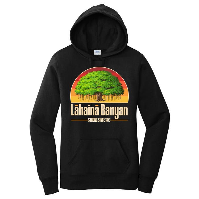 Retro Lahaina Banyan Tree Strong Since 1873 Support Maui Hawaii Women's Pullover Hoodie