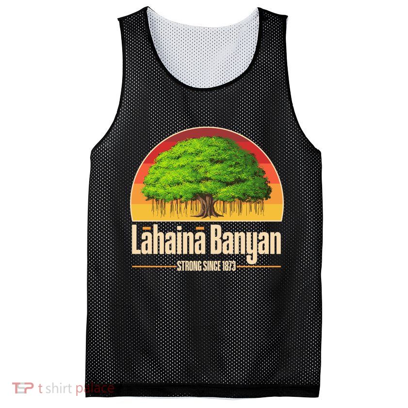 Retro Lahaina Banyan Tree Strong Since 1873 Support Maui Hawaii Mesh Reversible Basketball Jersey Tank