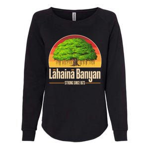 Retro Lahaina Banyan Tree Strong Since 1873 Support Maui Hawaii Womens California Wash Sweatshirt