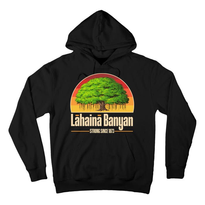 Retro Lahaina Banyan Tree Strong Since 1873 Support Maui Hawaii Tall Hoodie