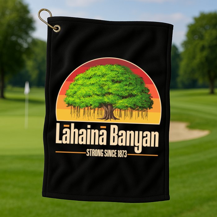 Retro Lahaina Banyan Tree Strong Since 1873 Support Maui Hawaii Golf Towel