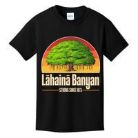 Retro Lahaina Banyan Tree Strong Since 1873 Support Maui Hawaii Kids T-Shirt
