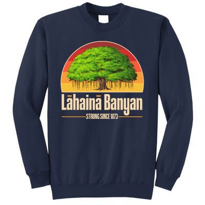 Retro Lahaina Banyan Tree Strong Since 1873 Support Maui Hawaii Sweatshirt