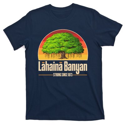 Retro Lahaina Banyan Tree Strong Since 1873 Support Maui Hawaii T-Shirt