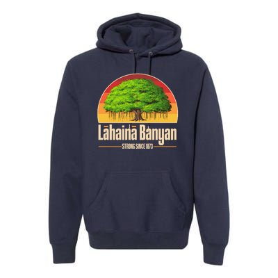 Retro Lahaina Banyan Tree Strong Since 1873 Support Maui Hawaii Premium Hoodie