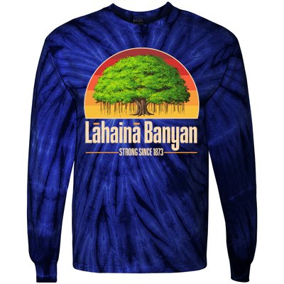 Retro Lahaina Banyan Tree Strong Since 1873 Support Maui Hawaii Tie-Dye Long Sleeve Shirt