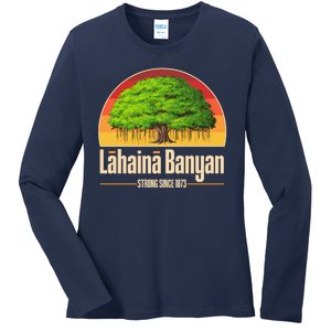 Retro Lahaina Banyan Tree Strong Since 1873 Support Maui Hawaii Ladies Long Sleeve Shirt