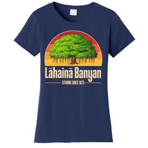 Retro Lahaina Banyan Tree Strong Since 1873 Support Maui Hawaii Women's T-Shirt