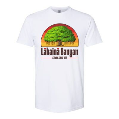 Retro Lahaina Banyan Tree Strong Since 1873 Support Maui Hawaii Softstyle CVC T-Shirt