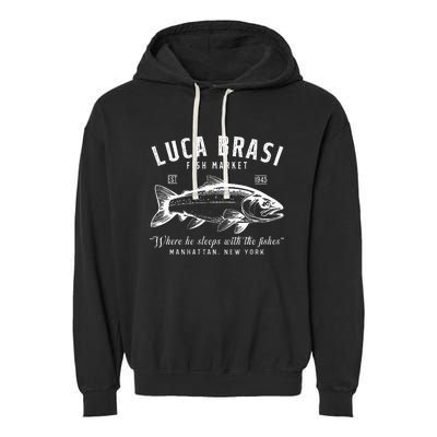 Retro Luca Brasi Fish Market Est 1945 Fishing Garment-Dyed Fleece Hoodie