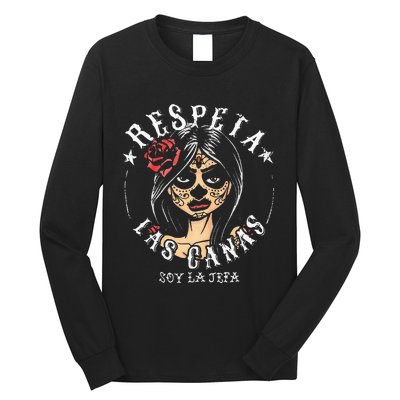 Respeta Las Canas La Jefa Long Sleeve Shirt