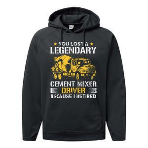 Retired Legendary Cement Mixer Driver Concrete Mixer Performance Fleece Hoodie