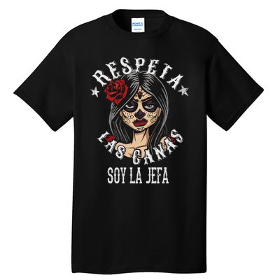 Respeta Las Canas La Jefa Funny Spanish Tall T-Shirt