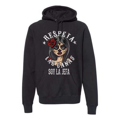 Respeta Las Canas La Jefa Funny Spanish Premium Hoodie