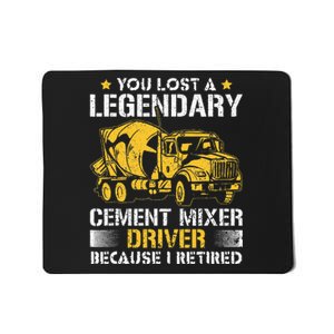 Retired Legendary Cement Mixer Driver Concrete Mixer Mousepad