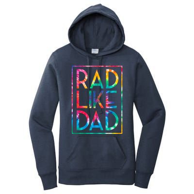 Rad Like Dad Tie Dye Funny Fathers Day Gift Women's Pullover Hoodie