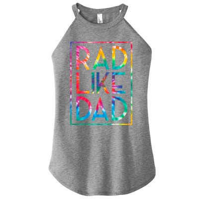 Rad Like Dad Tie Dye Funny Fathers Day Gift Women's Perfect Tri Rocker Tank