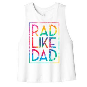 Rad Like Dad Tie Dye Funny Fathers Day Gift Women's Racerback Cropped Tank