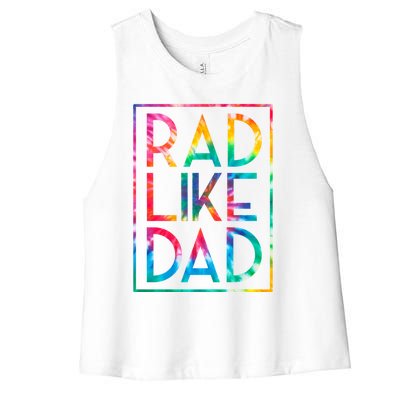 Rad Like Dad Tie Dye Funny Fathers Day Gift Women's Racerback Cropped Tank