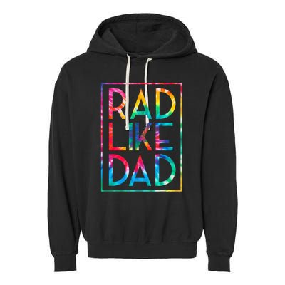 Rad Like Dad Tie Dye Funny Fathers Day Garment-Dyed Fleece Hoodie