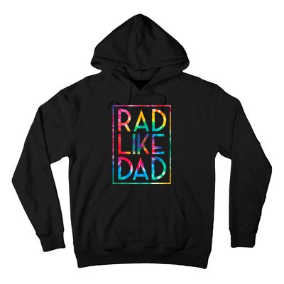 Rad Like Dad Tie Dye Funny Fathers Day Hoodie