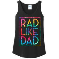 Rad Like Dad Tie Dye Funny Fathers Day Ladies Essential Tank