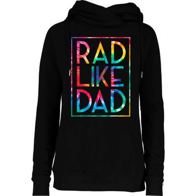 Rad Like Dad Tie Dye Funny Fathers Day Womens Funnel Neck Pullover Hood