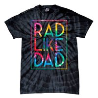 Rad Like Dad Tie Dye Funny Fathers Day Tie-Dye T-Shirt