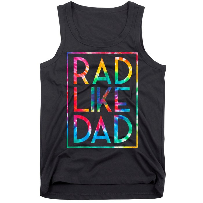 Rad Like Dad Tie Dye Funny Fathers Day Tank Top