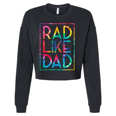 Rad Like Dad Tie Dye Funny Fathers Day Cropped Pullover Crew