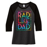 Rad Like Dad Tie Dye Funny Fathers Day Women's Tri-Blend 3/4-Sleeve Raglan Shirt