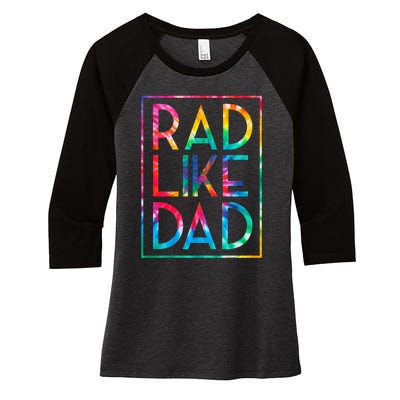 Rad Like Dad Tie Dye Funny Fathers Day Women's Tri-Blend 3/4-Sleeve Raglan Shirt