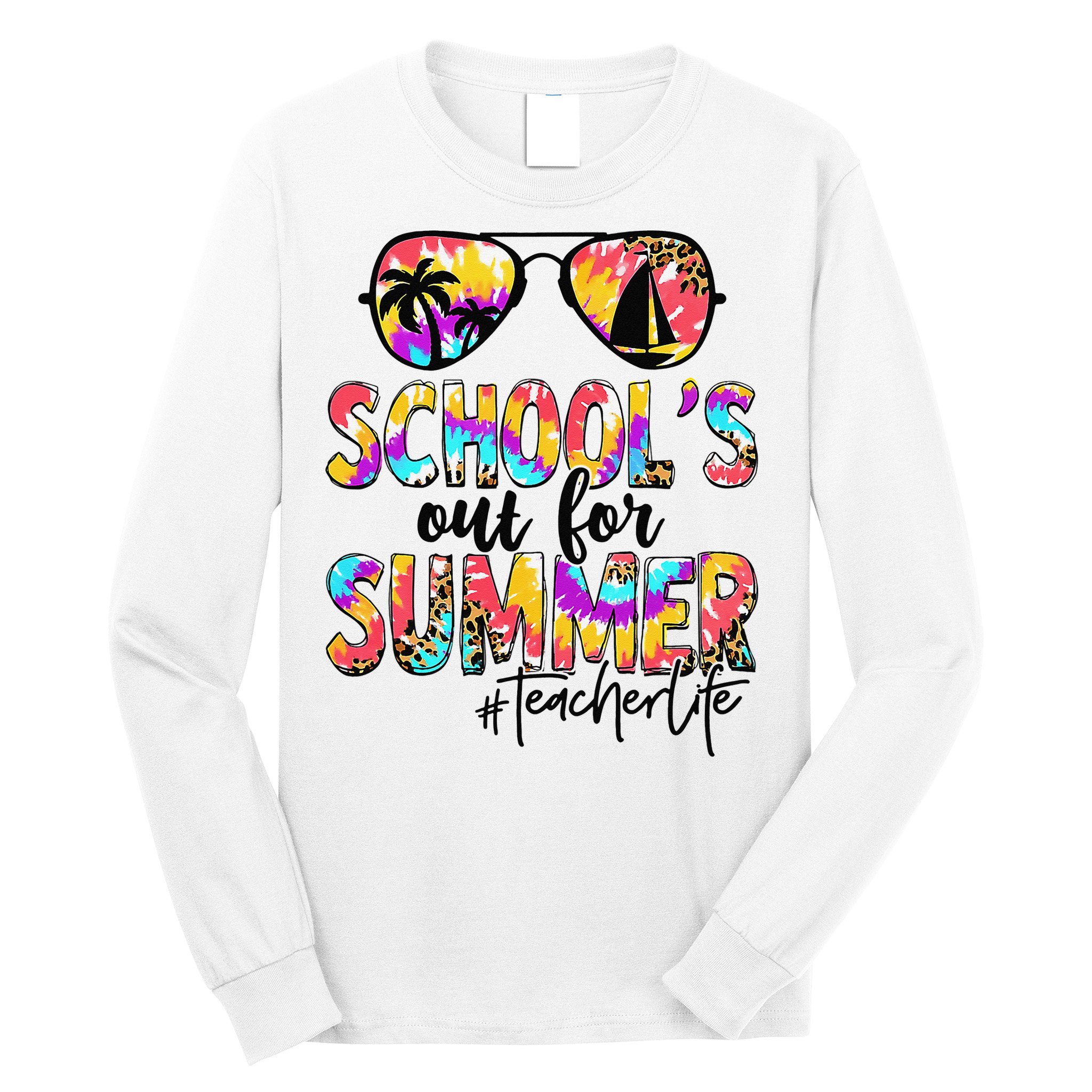 Retro Last Day Of School Schools Out For Summer Teacher Life Long Sleeve Shirt