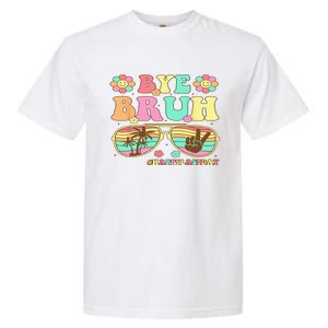 Retro Last Day Of School Hello Summer Bye Bruh Teacher Garment-Dyed Heavyweight T-Shirt