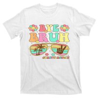 Retro Last Day Of School Hello Summer Bye Bruh Teacher T-Shirt