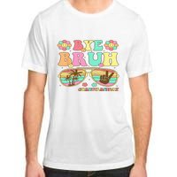 Retro Last Day Of School Hello Summer Bye Bruh Teacher Adult ChromaSoft Performance T-Shirt