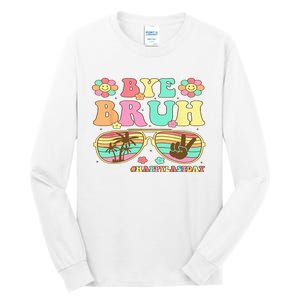 Retro Last Day Of School Hello Summer Bye Bruh Teacher Tall Long Sleeve T-Shirt