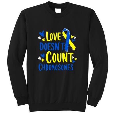 Ribbon Love Doesn't Count Chromosomes Down Syndrome Awareness Gift Sweatshirt