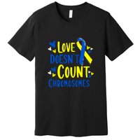 Ribbon Love Doesn't Count Chromosomes Down Syndrome Awareness Gift Premium T-Shirt